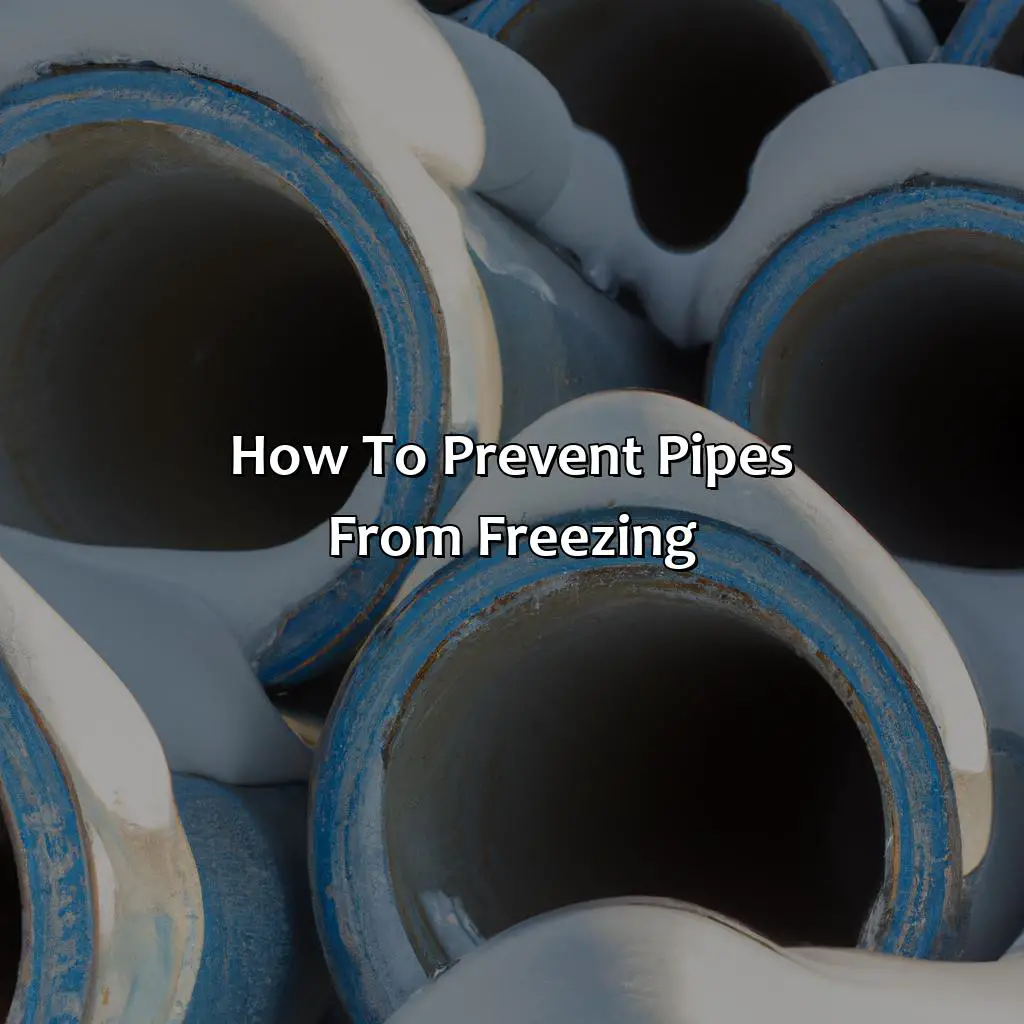 How To Prevent Pipes From Freezing - How Cold Does It Have To Be For Pipes To Freeze?, 