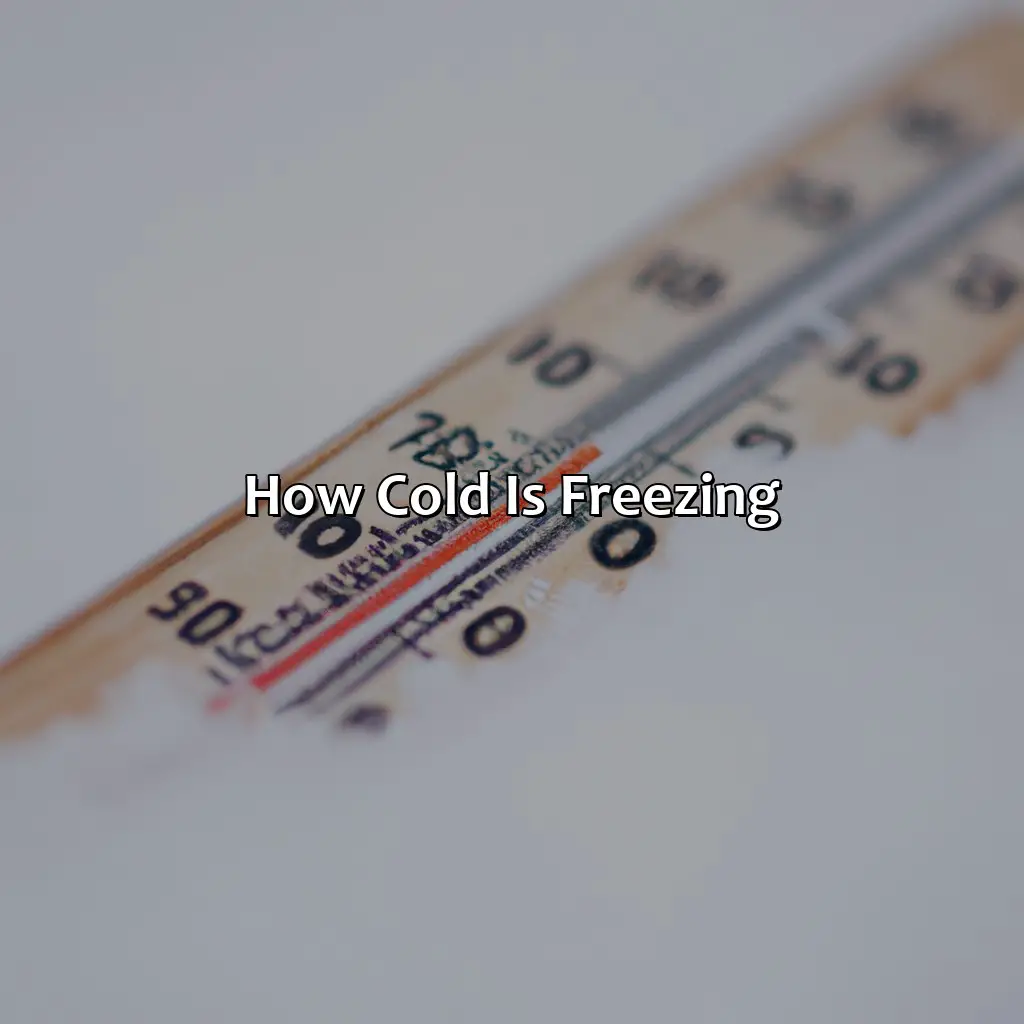 How Cold is Freezing?,