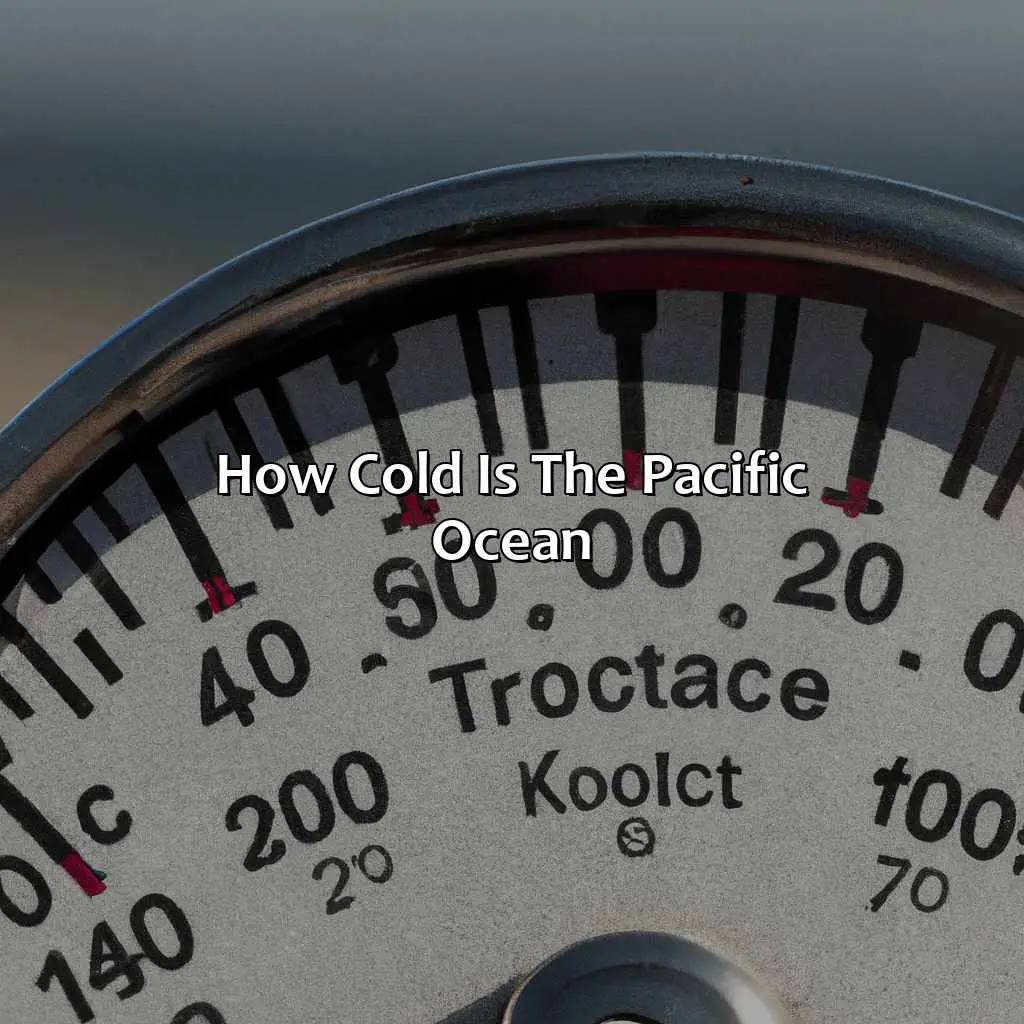 How Cold is the Pacific Ocean?,