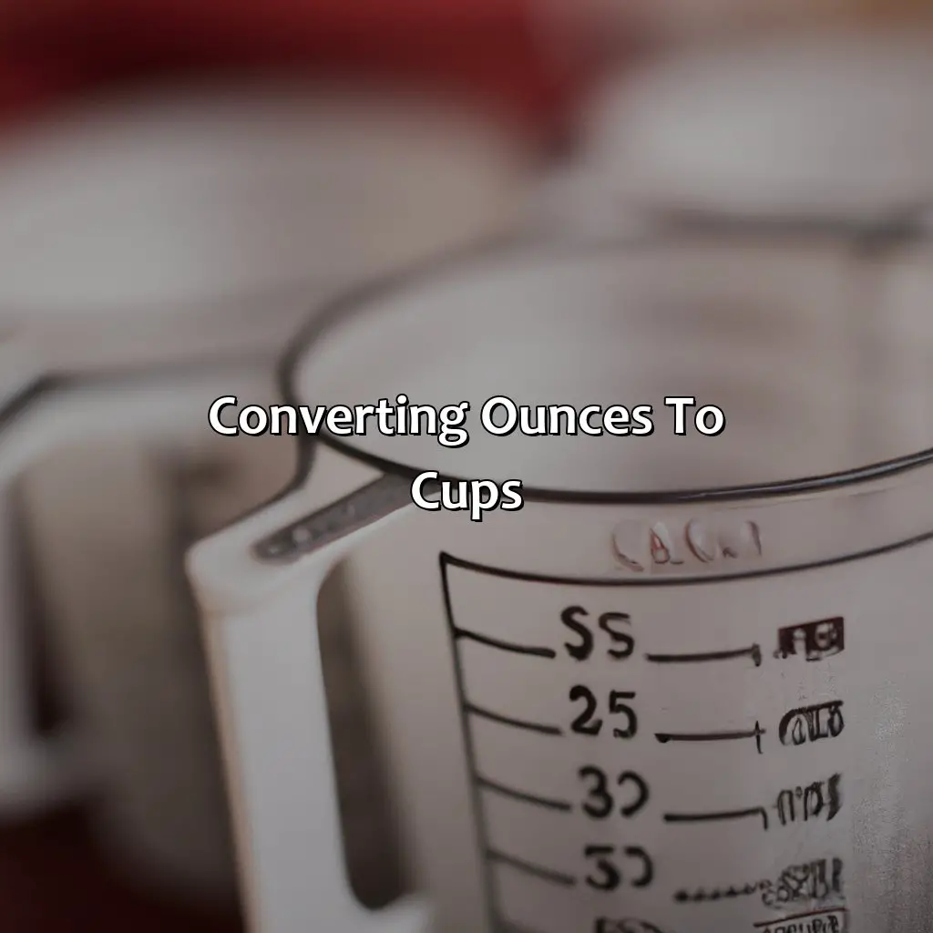 Converting Ounces To Cups - How Many Ounces In 4 Cups?, 
