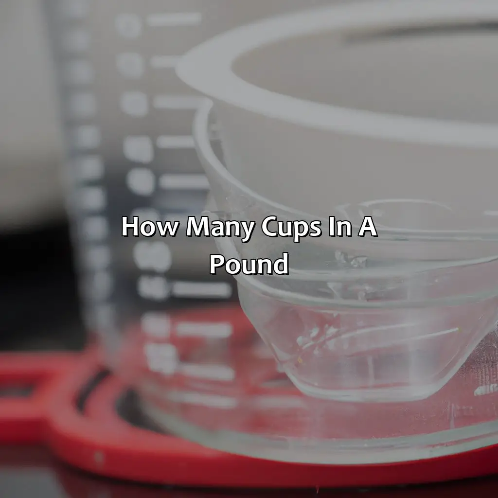 How Many Cups In A Pound? - How Many Pounds In A Cup?, 