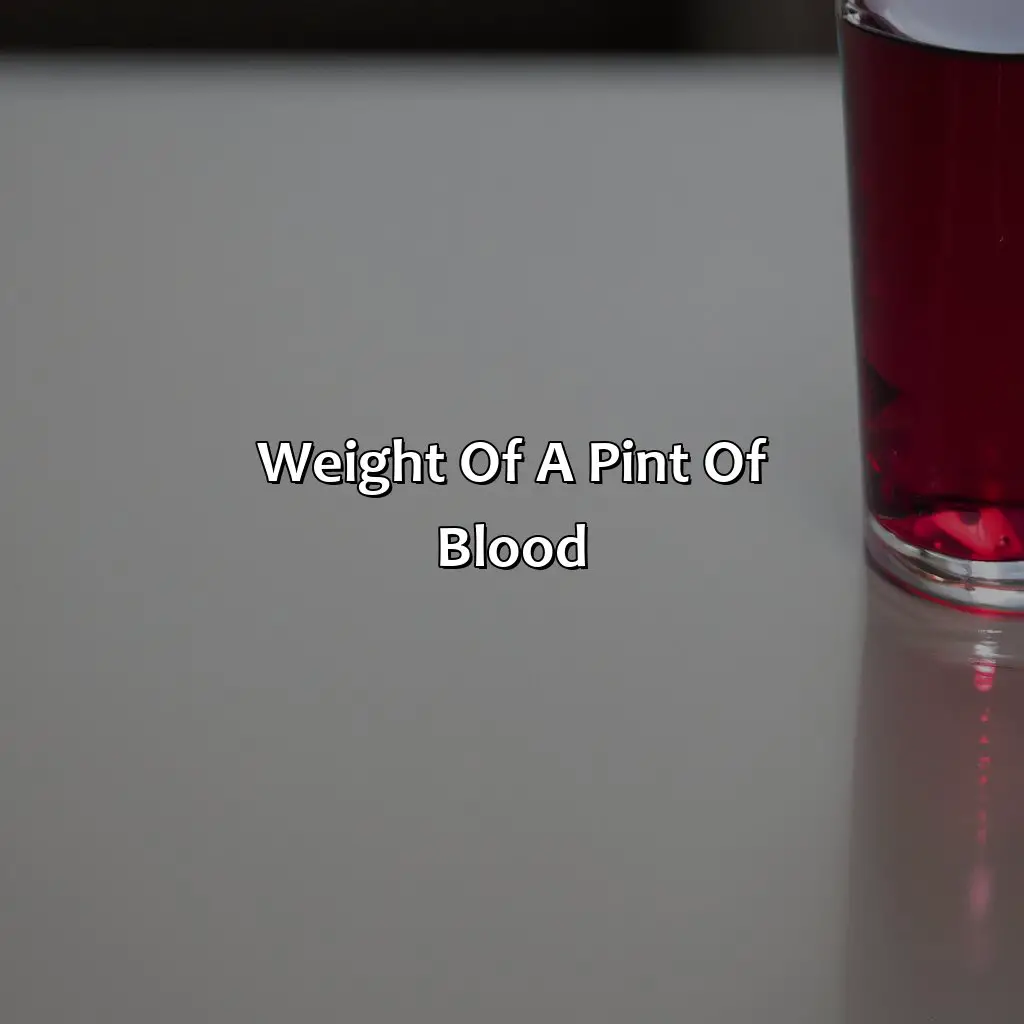Weight Of A Pint Of Blood - How Much Does A Pint Of Blood Weigh?, 