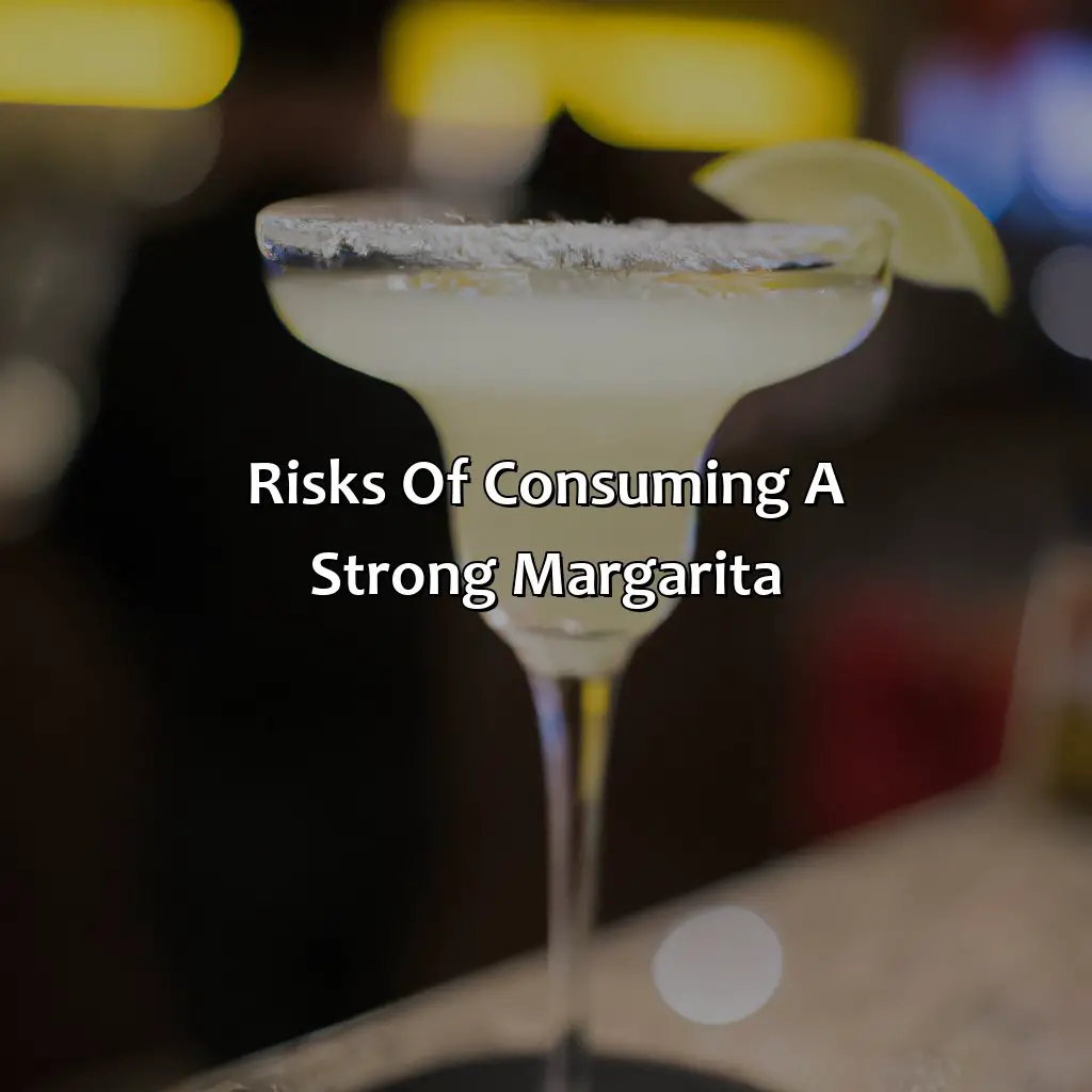 Risks Of Consuming A Strong Margarita - How Strong Is A Margarita?, 