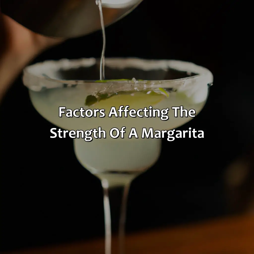 Factors Affecting The Strength Of A Margarita - How Strong Is A Margarita?, 