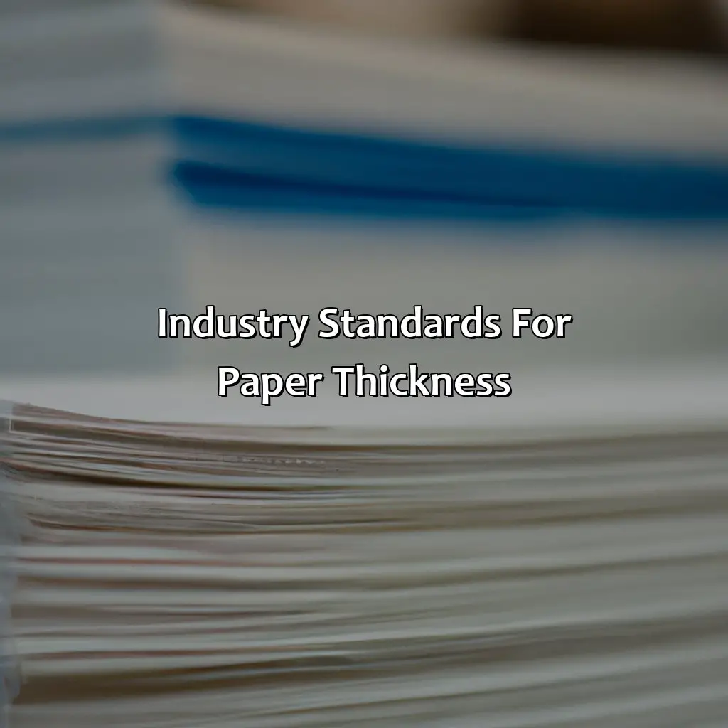 Industry Standards For Paper Thickness - How Tick Is Paper?, 